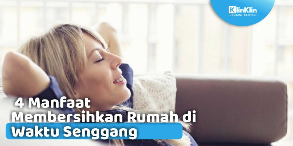 Manfaat Membersihkan Rumah di Waktu Senggang