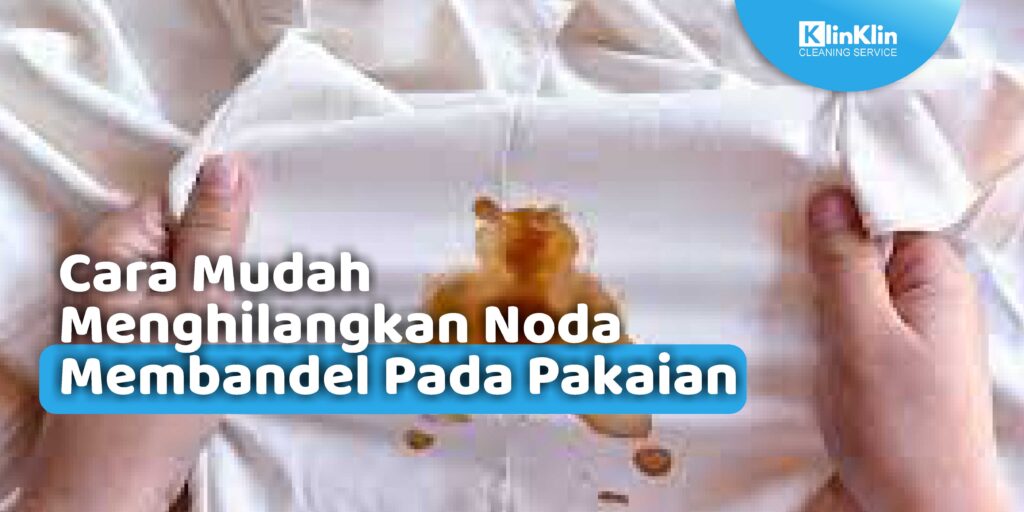 Cara Mudah Menghilangkan Noda Membandel Pada Pakaian