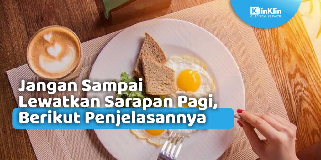 Jangan Sampai Lewatkan Sarapan Pagi