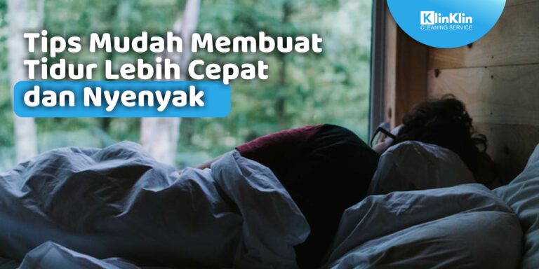 Tips Mudah Membuat Tidur Lebih Cepat dan Nyenyak