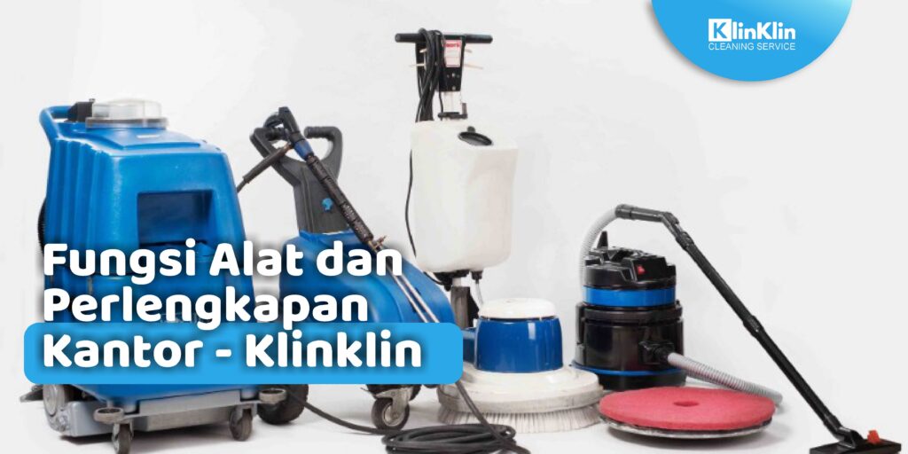 Fungsi Alat dan Perlengkapan Kantor