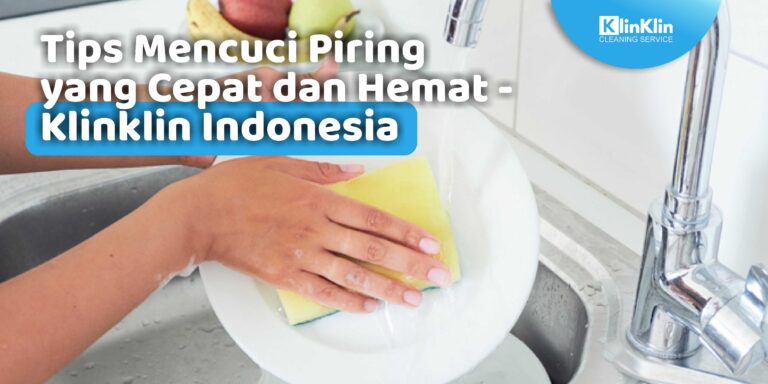 Tips Mencuci Piring yang Cepat dan Hemat