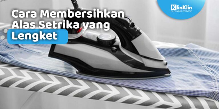 Cara Membersihkan Alas Setrika yang Lengket