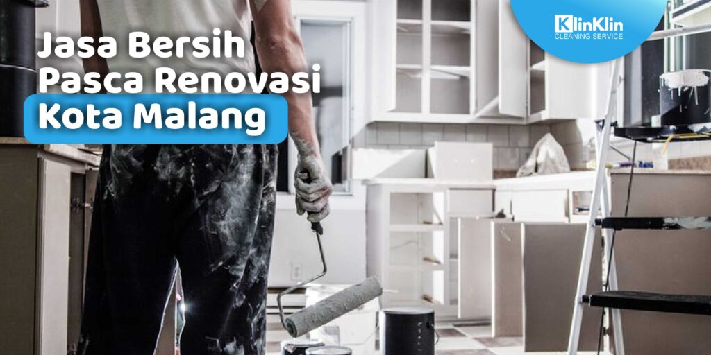 Jasa Bersih Pasca Renovasi Kota Malang