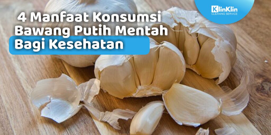 Manfaat Konsumsi Bawang Putih Mentah