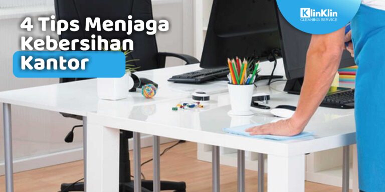 Menjaga Kebersihan Kantor