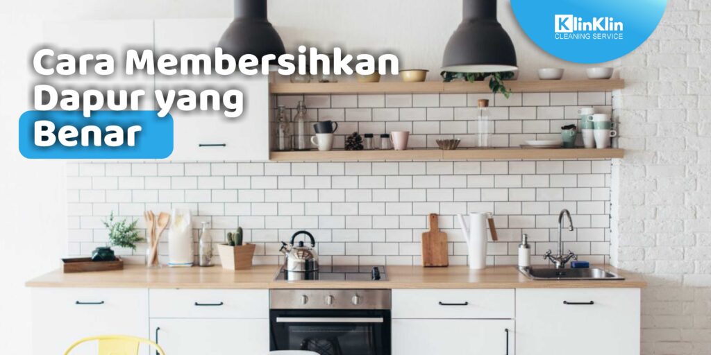 cara membersihkan dapur
