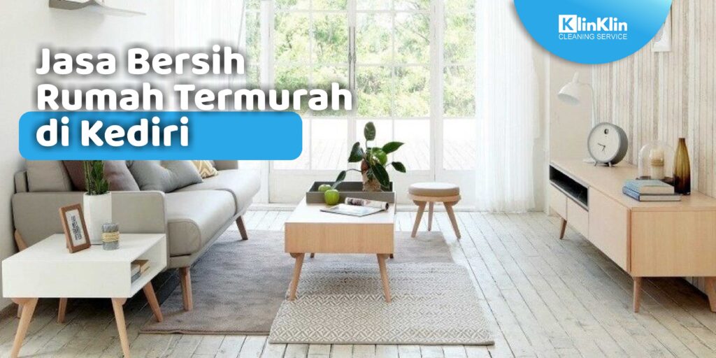 jasa bersih rumah Kediri