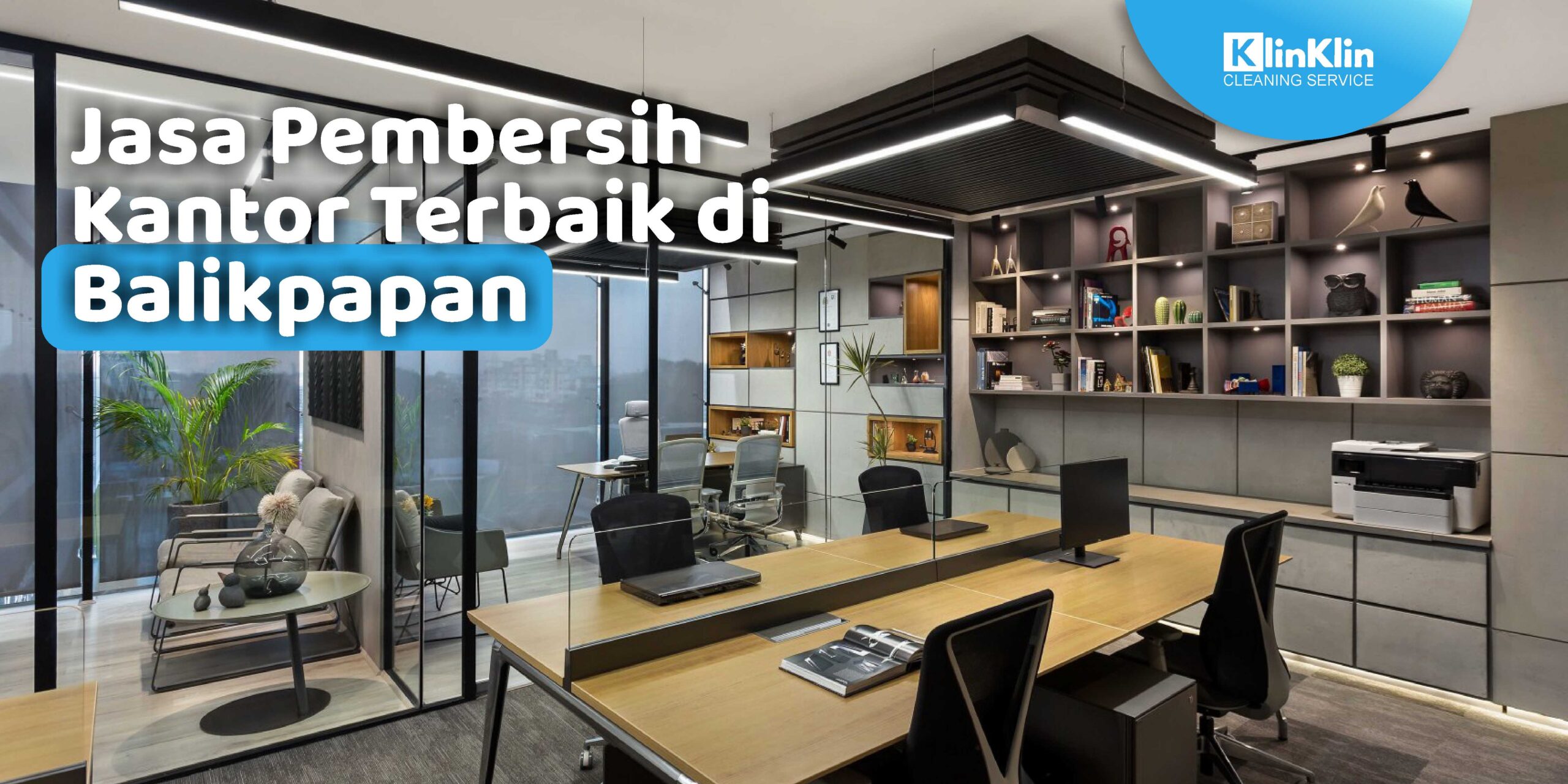 Jasa Pembersih Kantor Terbaik di Balikpapan