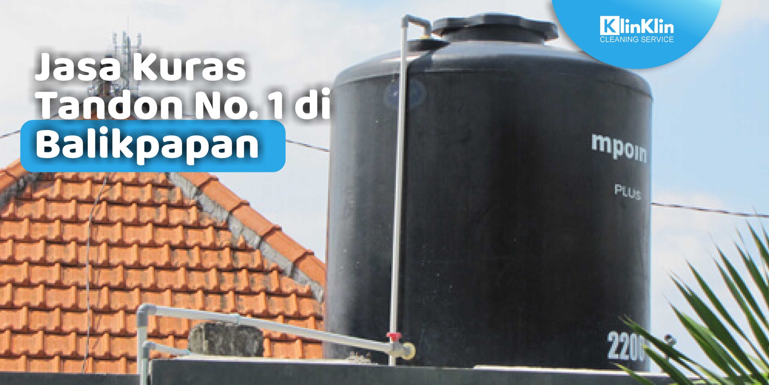 Jasa Kuras Tandon No. 1 di Balikpapan