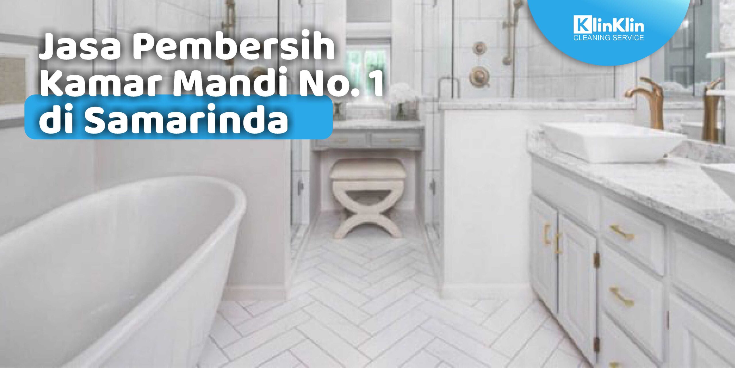 Jasa Pembersih Kamar Mandi No. 1 di Samarinda