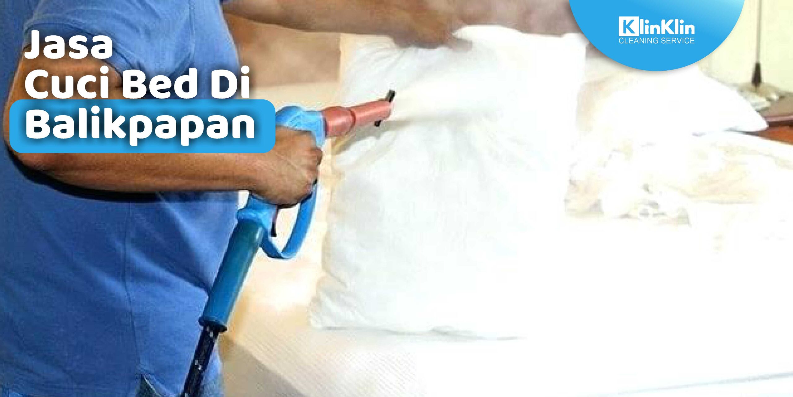 Jasa Cuci Bed di Balikpapan