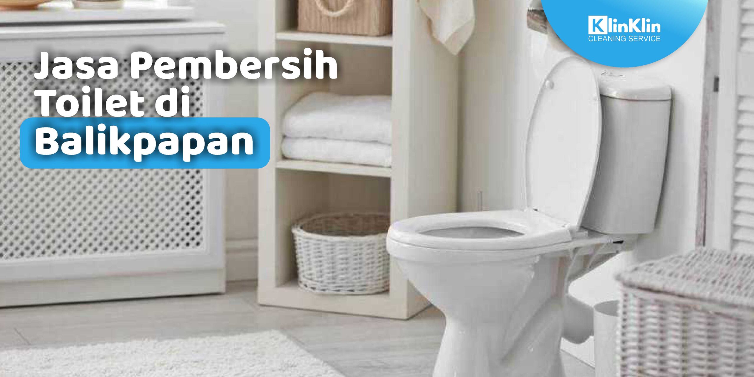 Jasa Pembersih Toilet di Balikpapan
