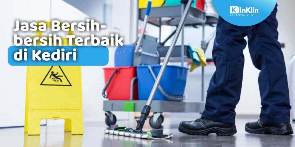 Jasa Bersih-Bersih Terbaik di Kediri