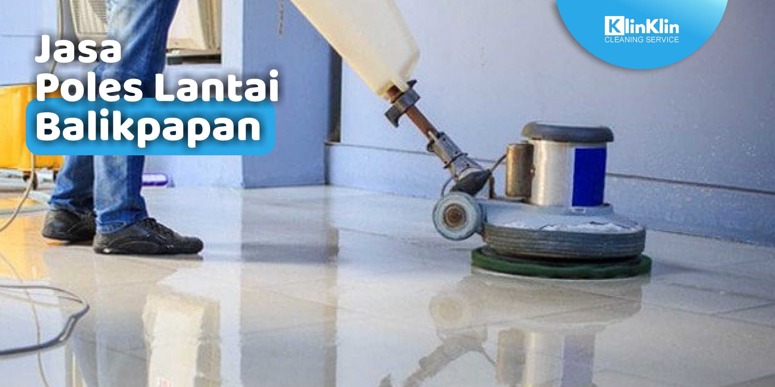 Jasa Poles Lantai Balikpapan