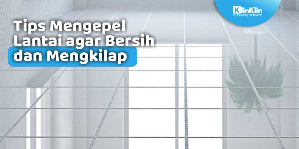 tips mengepel lantai