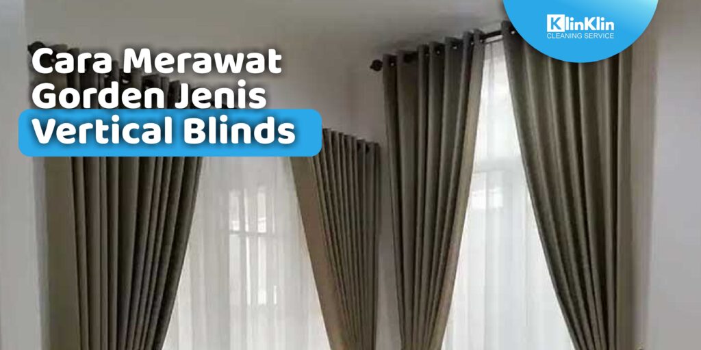 cara merawat gorden vertical blinds