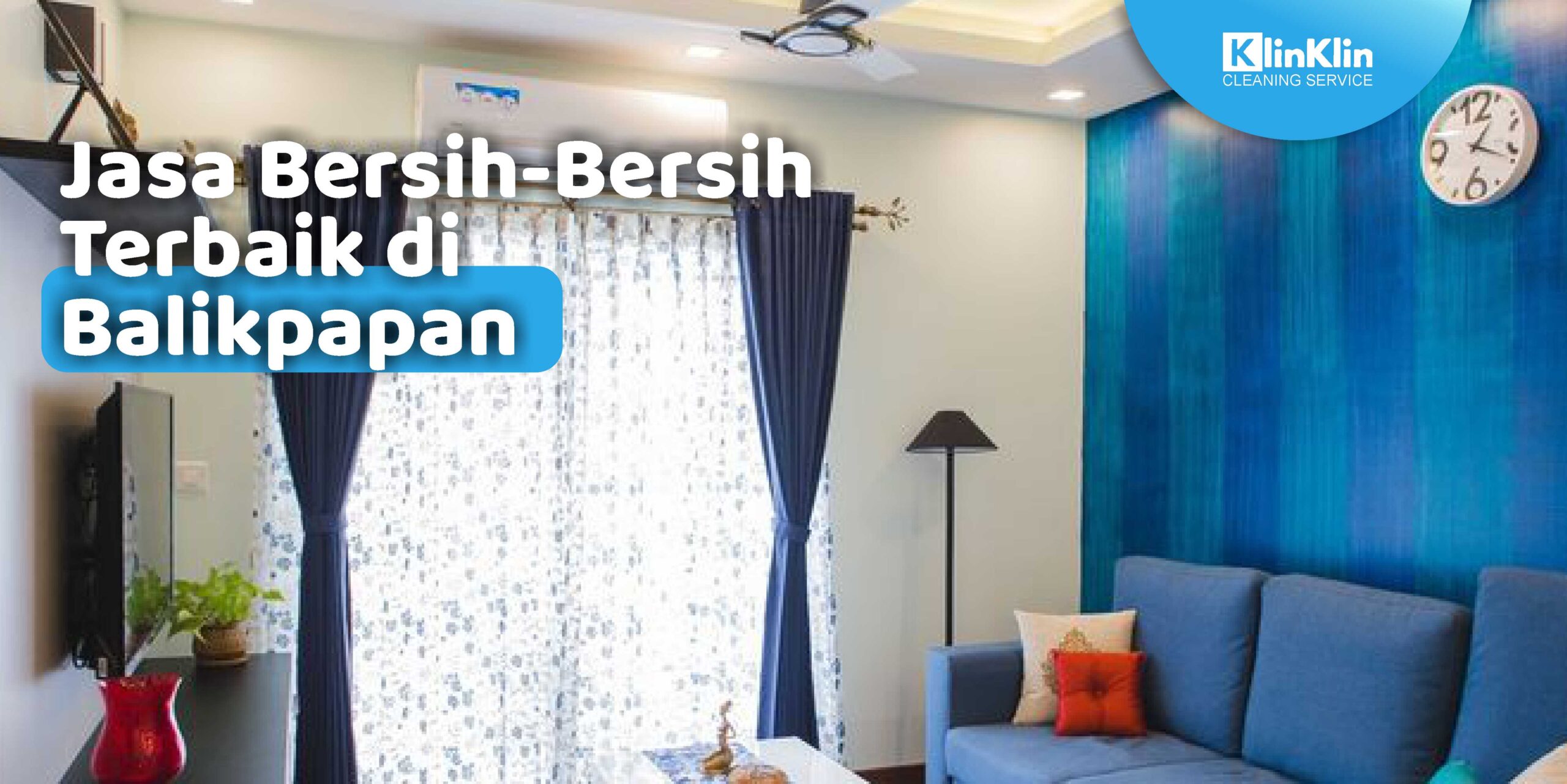 Jasa Bersih-Bersih Terbaik di Balikpapan