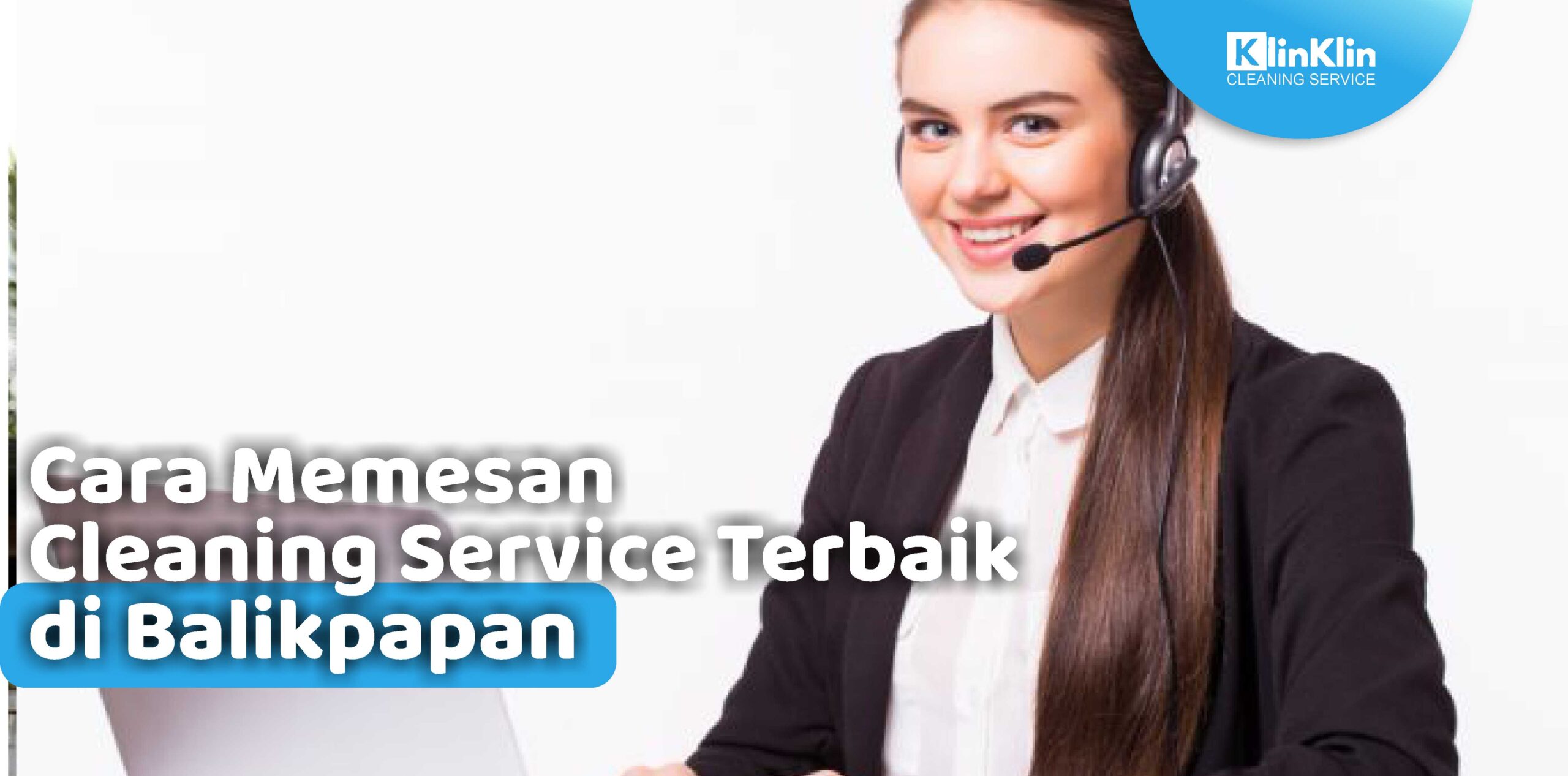 Cara Memesan Cleaning Service Terbaik di Balikpapan
