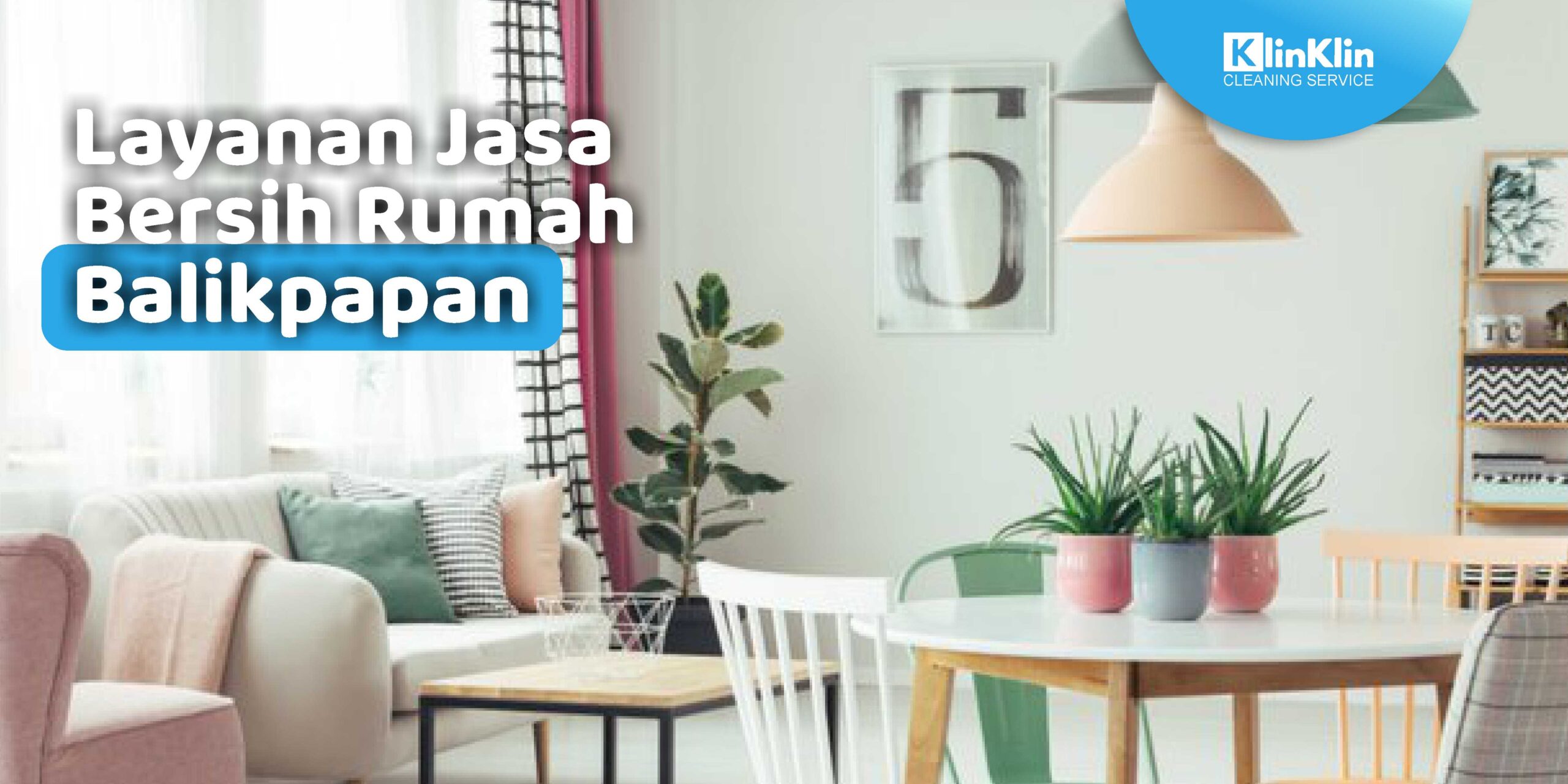 Layanan Jasa Bersih Rumah Balikpapan
