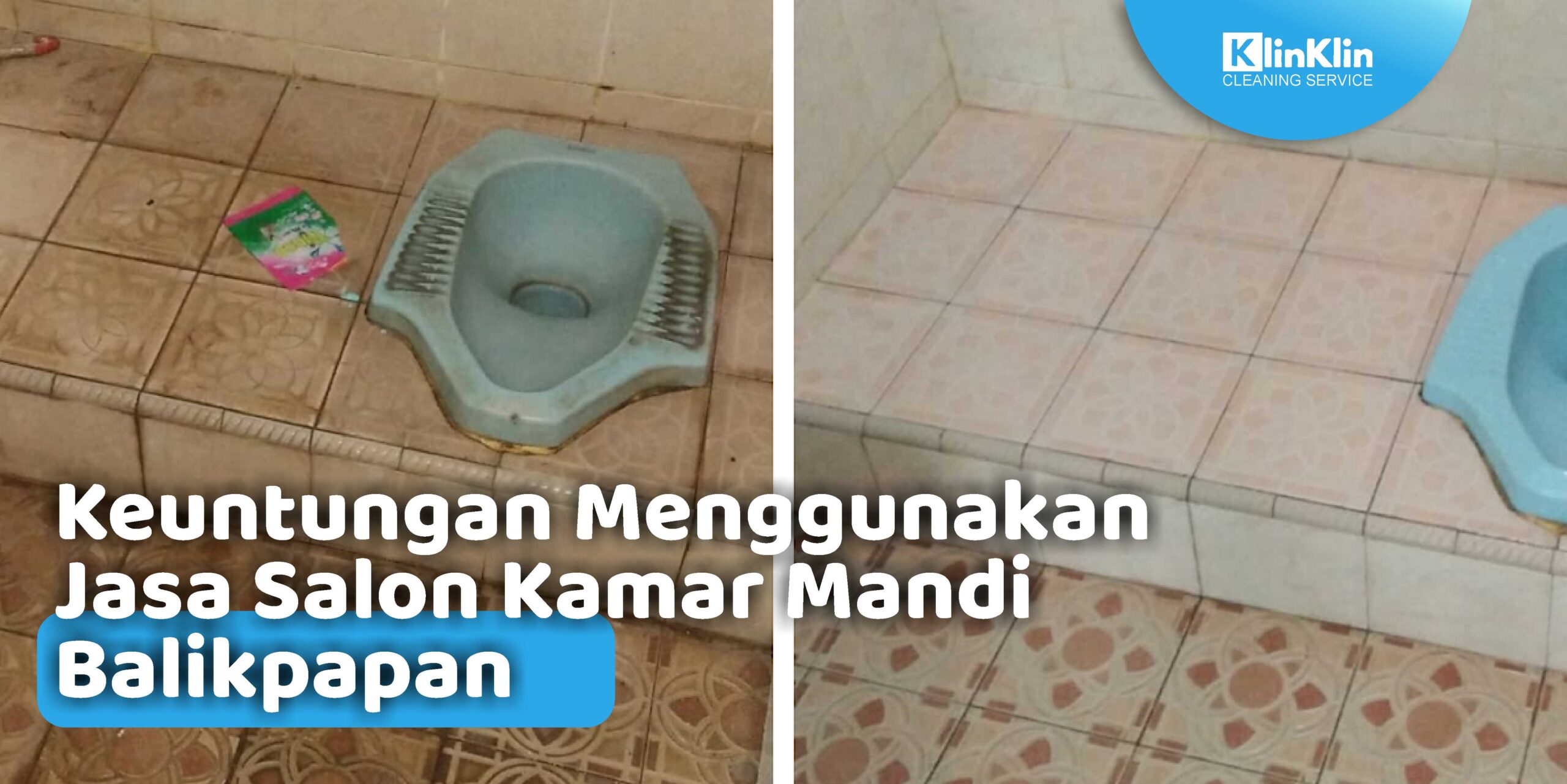 Keuntungan Menggunakan Jasa Salon Kamar Mandi Balikpapan