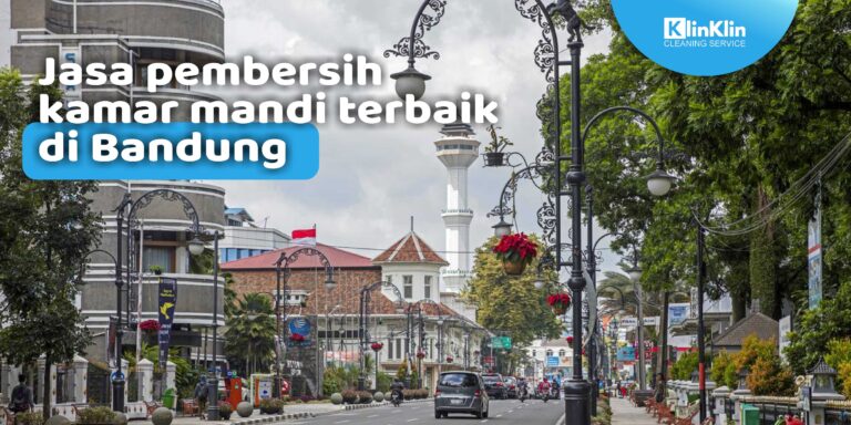Jasa Pembersih Kamar Mandi Terbaik di Bandung