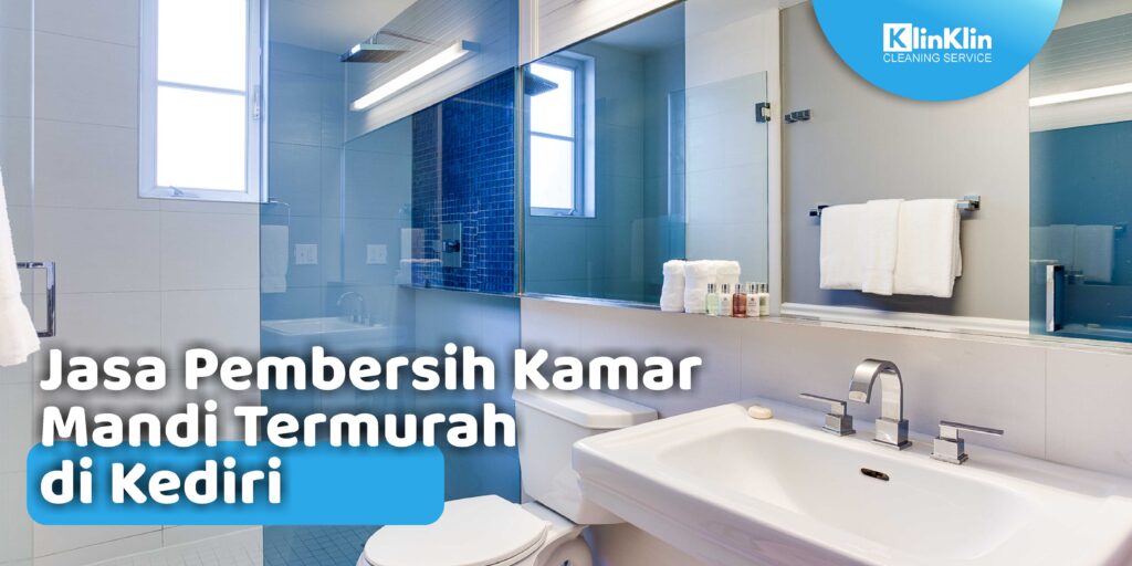 Jasa Pembersih Kamar Mandi di Kediri