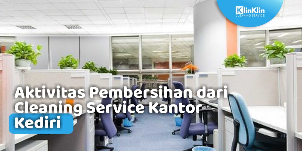 Cleaning Service Kantor Kediri