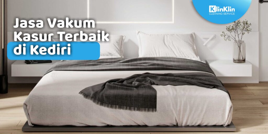 Jasa Vakum Kasur Terbaik di Kediri