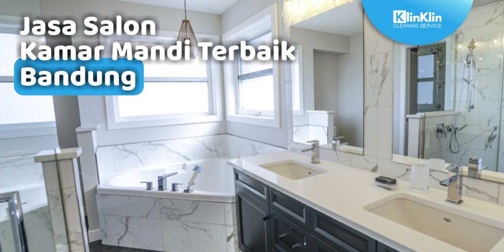 Jasa Salon Kamar Mandi Terbaik Bandung