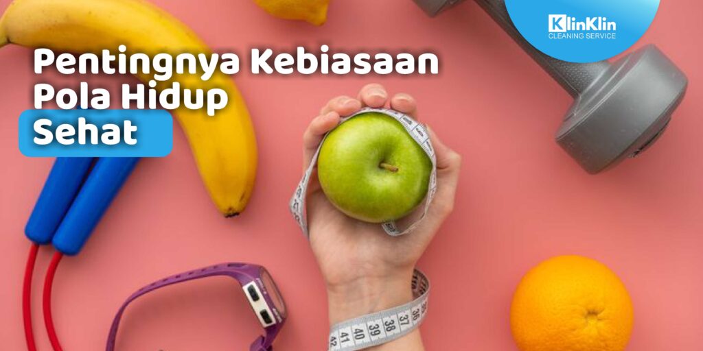 Kebiasaan Pola Hidup Sehat