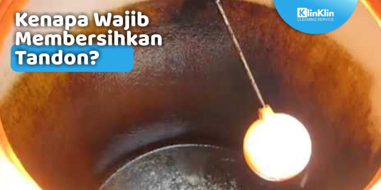 kenapa wajib membersihkan tandon