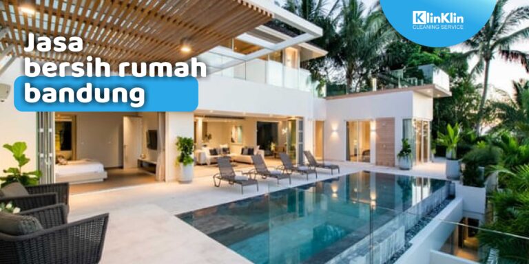 Jasa Bersih Rumah Bandung