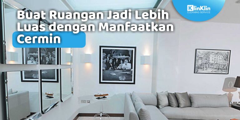 tips membuat ruangan jadi luas dengan cermin