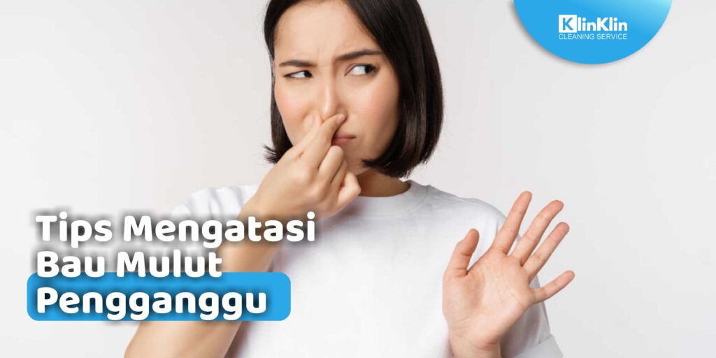 Tips Mengatasi Bau Mulut