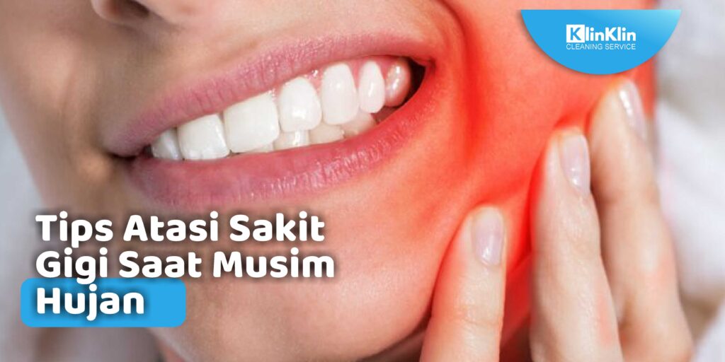 Tips Atasi Sakit Gigi Saat Musim Hujan