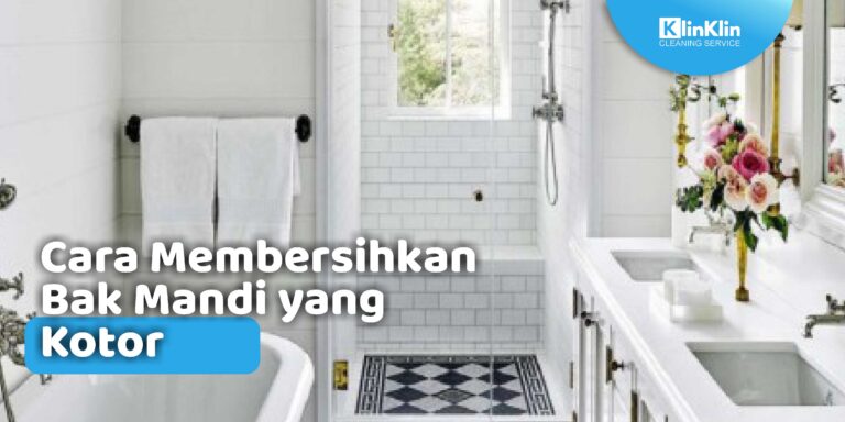 Cara Membersihkan Bak Mandi