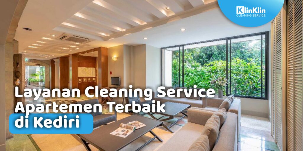 Cleaning Service Apartemen Terbaik di Kediri