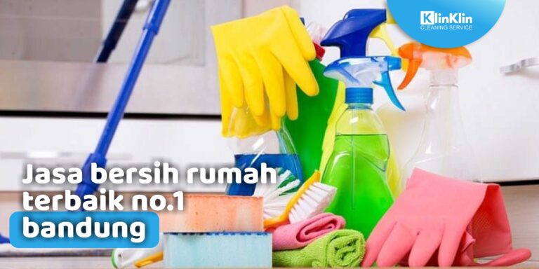 Jasa Bersih Rumah Terbaik No.1 Bandung