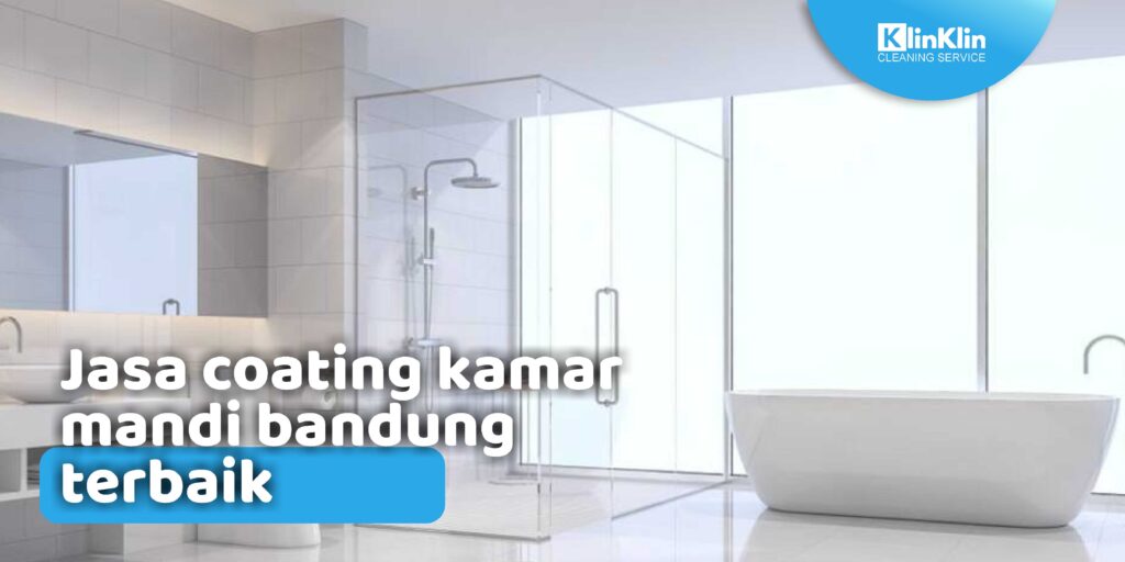 Jasa Coating Kamar Mandi Bandung Terbaik