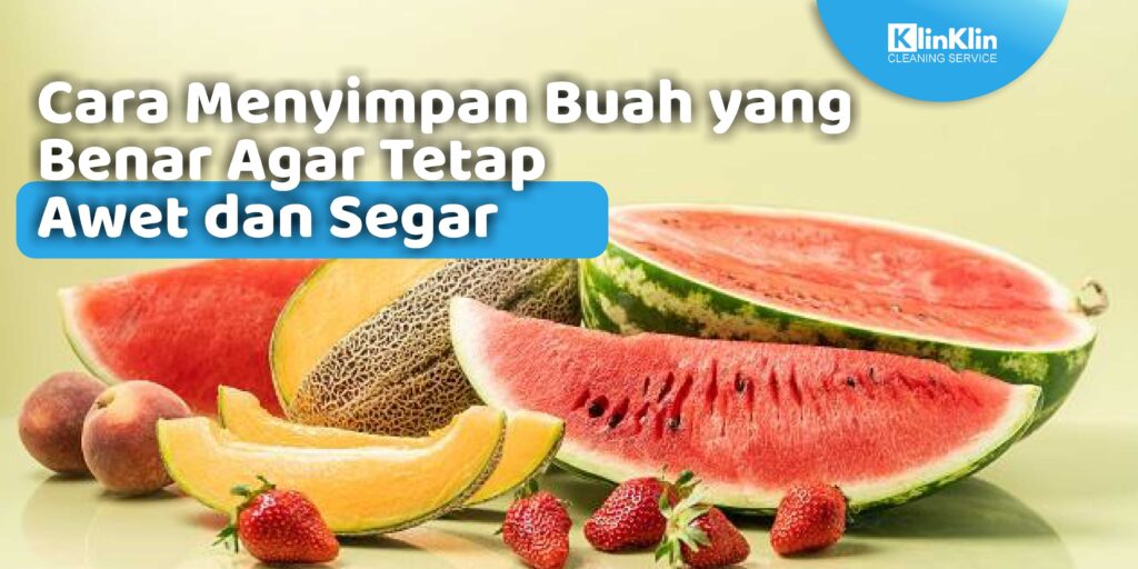 Cara Menyimpan Buah yang Benar