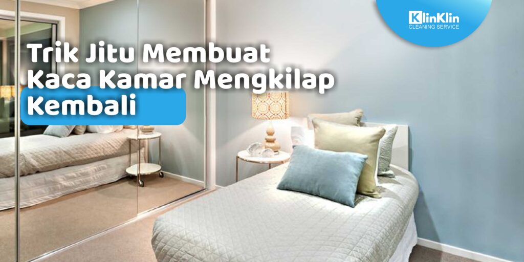 tips jitu membersihkan kaca kamar