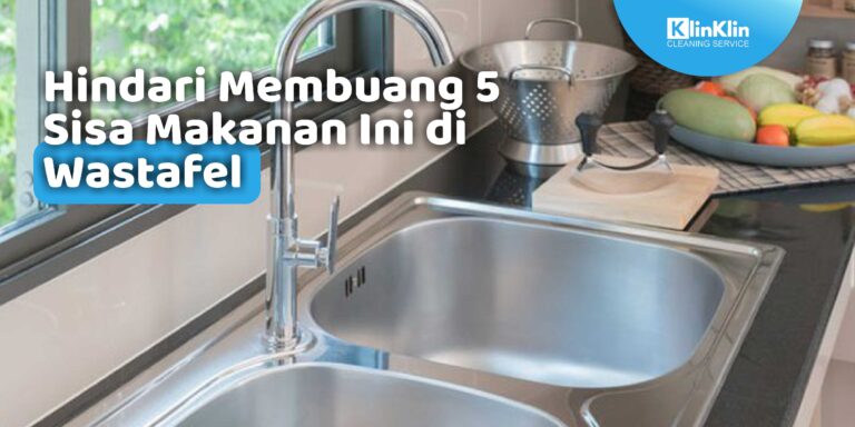 sisa makanan yang tidak boleh dibuang di wastafel