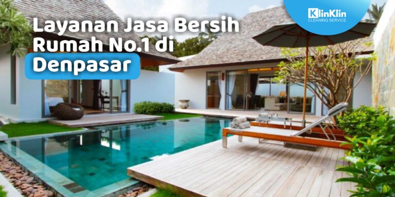 Jasa Bersih Rumah di Denpasar