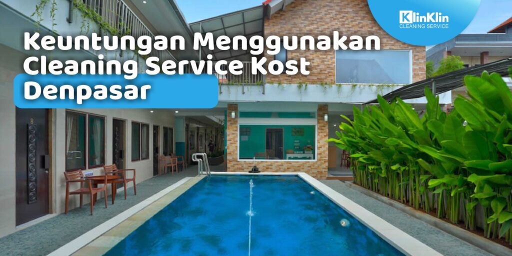 Cleaning Service Kost Denpasar