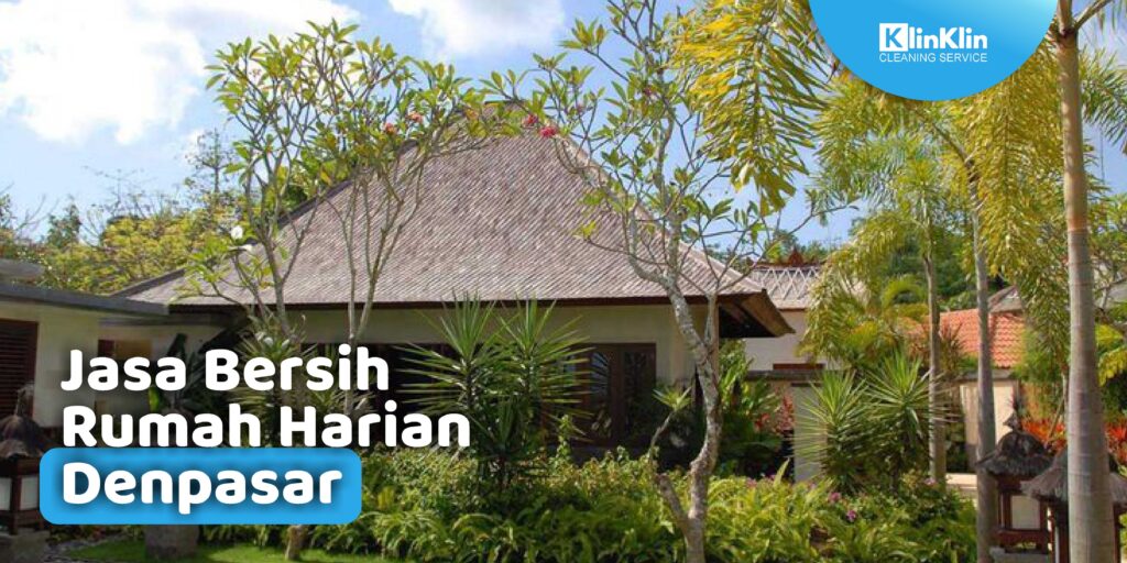 Jasa Bersih Rumah Denpasar