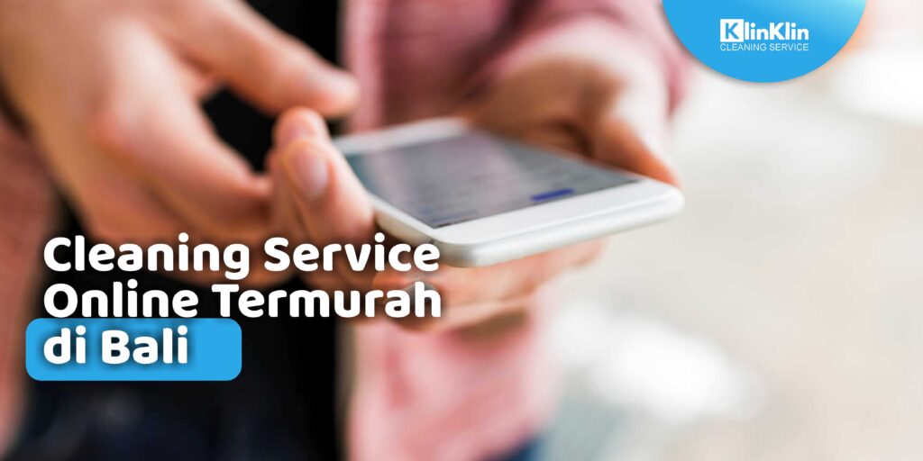 Cleaning Service Online Termurah di Bali