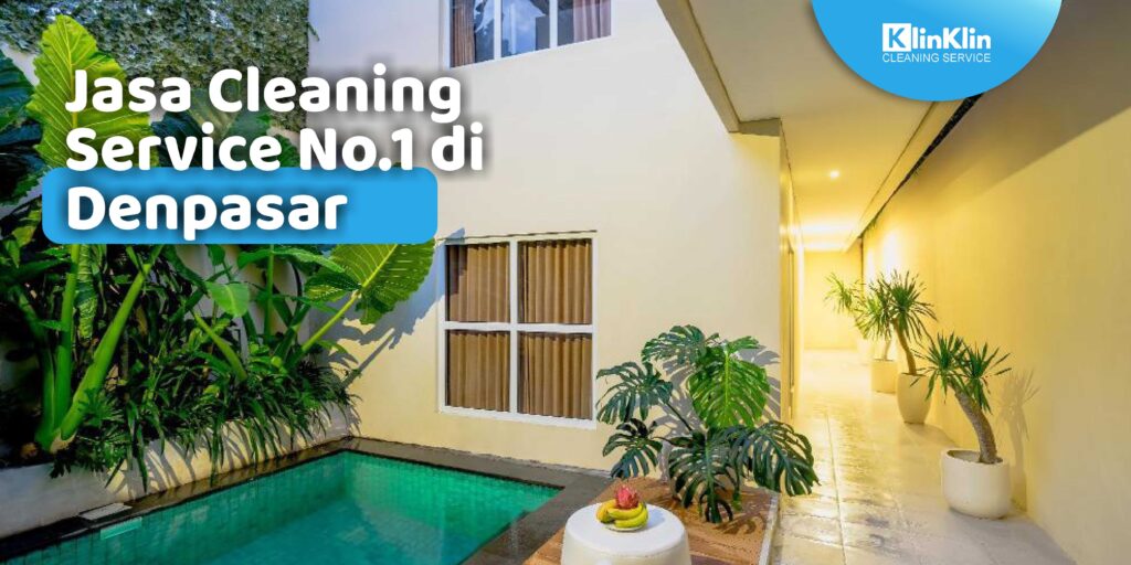 Jasa Cleaning Service di Denpasar