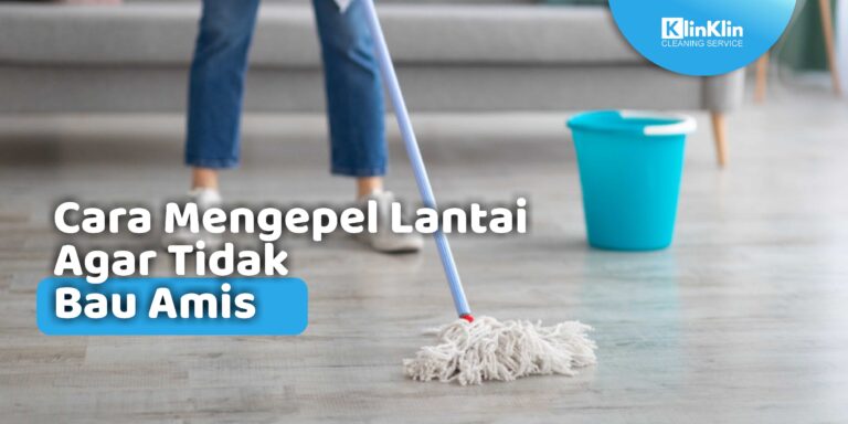 cara mengepel lantai agar tidak bau