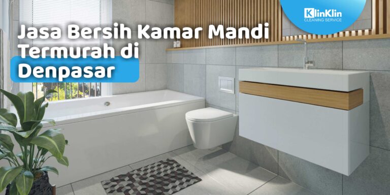 Jasa Bersih Kamar Mandi Denpasar